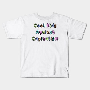 Cool Kids Against Capitalism Kids T-Shirt